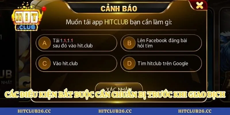 Rút Tiền Hitclub 1 Các điều kiện bắt buộc cần chuẩn bị trước khi giao dịch