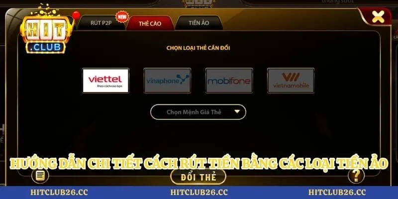 Rút Tiền Hitclub 4 Hướng dẫn chi tiết cách rút tiền bằng các loại tiền ảo