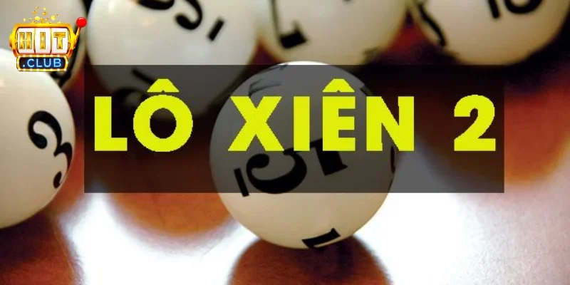 Lô xiên 2 thường gặp trong lĩnh vực lô đề và xổ số 2 Lô xiên 2 là gì?