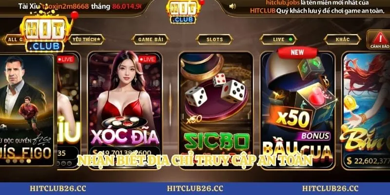 Đăng Nhập Hitclub 3 Nhận biết địa chỉ truy cập an toàn