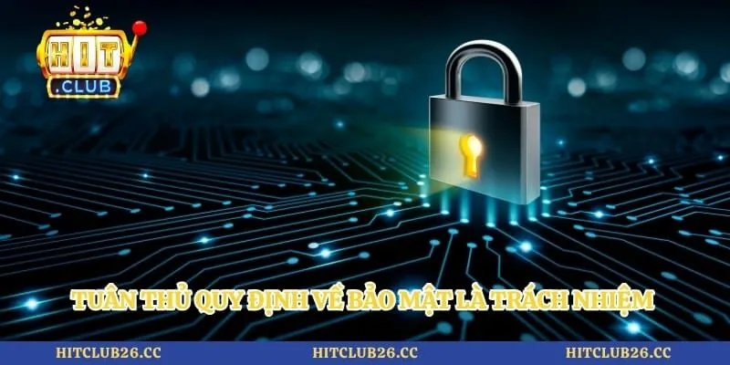 Chính Sách Bảo Mật 4 Tuân thủ quy định về bảo mật là trách nhiệm của cược thủ